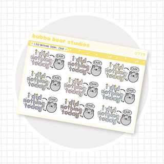 I Did Nothing Today... Crap. Muted Bubba Bear Studios I Did Nothing Today... Crap.