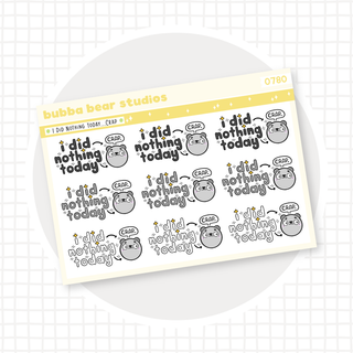 I Did Nothing Today... Crap. Minimal Bubba Bear Studios I Did Nothing Today... Crap.